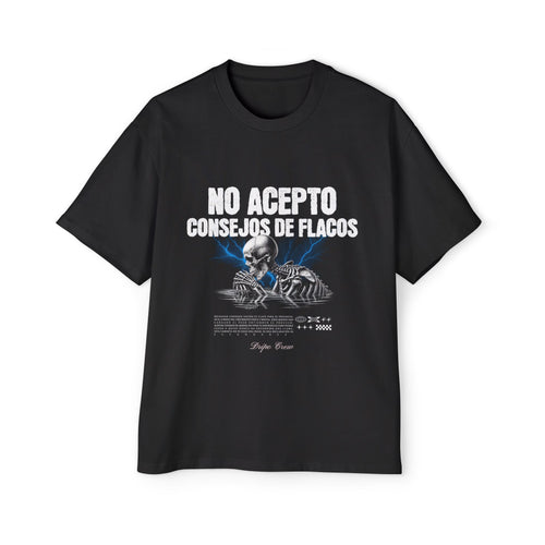 NO ACEPTO CONSEJOS DE FLACOS